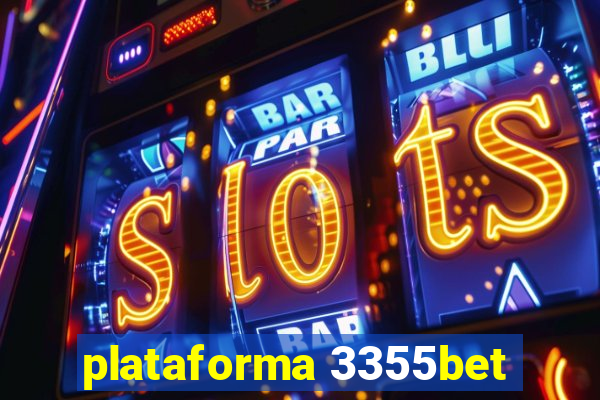 plataforma 3355bet